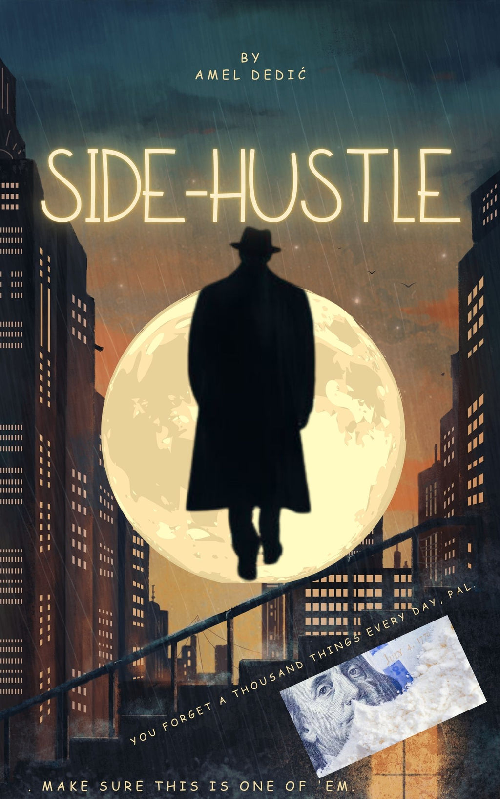 Side Hustle: A Story of Dreams, Desperation, and Consequences