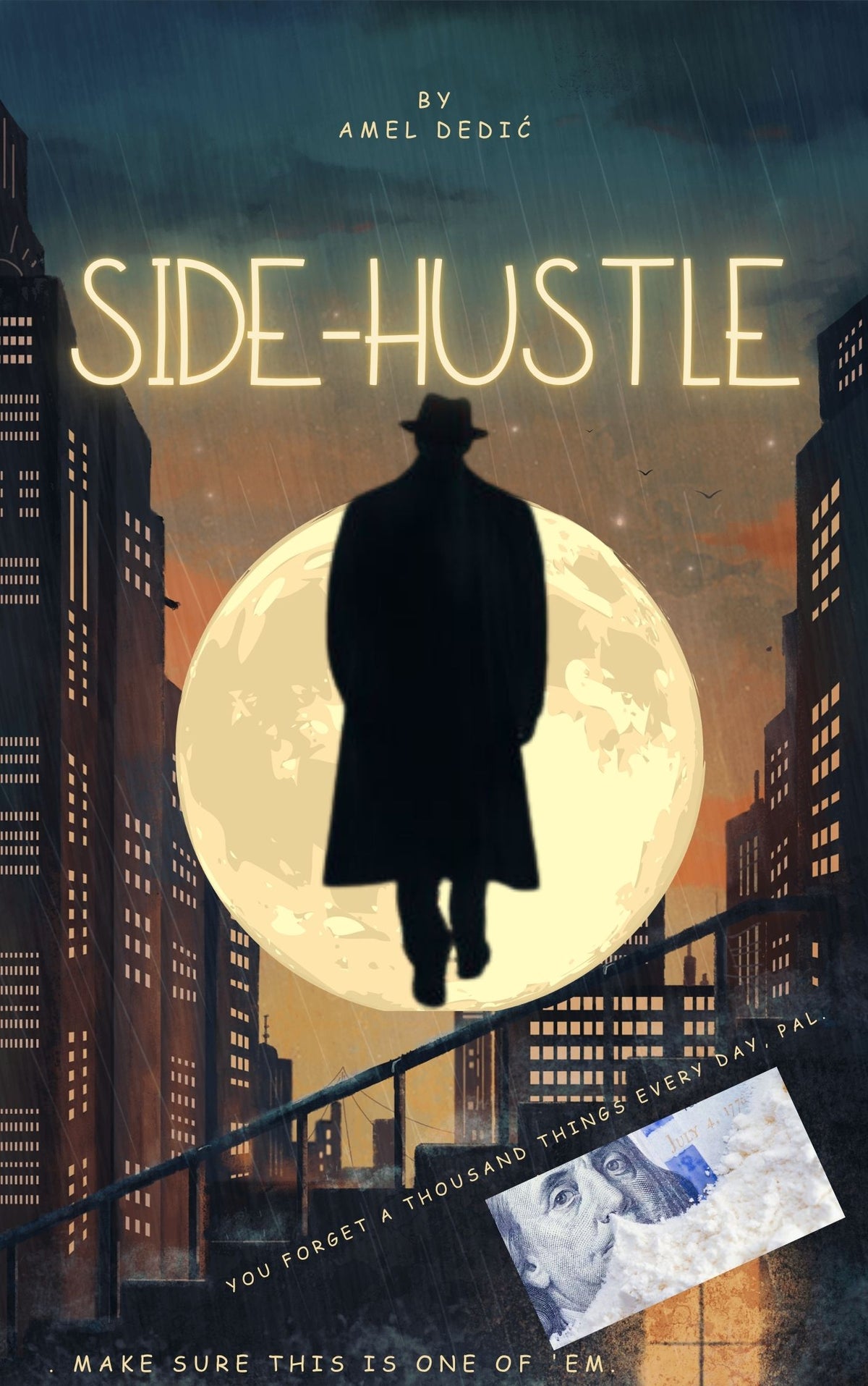 Side Hustle: A Story of Dreams, Desperation, and Consequences